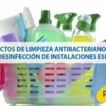 7 productos de limpieza antibacterianos básicos en la desinfección de instalaciones especiales